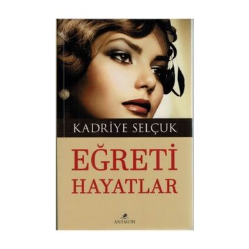 Eğreti Hayatlar - Kadriye Selçuk