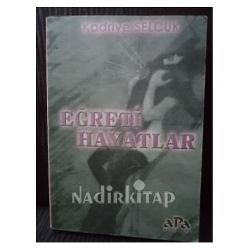 Eğreti Hayatlar - Kadriye Selçuk