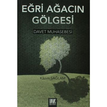EĞRİ AĞACIN GÖLGESİ - KAZIM SAĞLAM