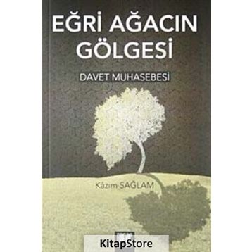 EĞRİ AĞACIN GÖLGESİ - KAZIM SAĞLAM