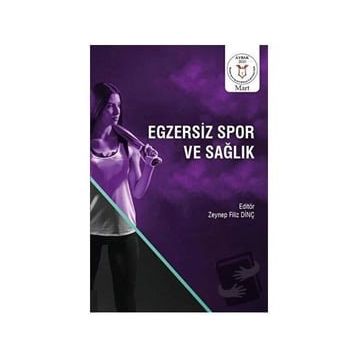 Egzersiz Spor ve Sağlık - Zeynep Filiz Dinç