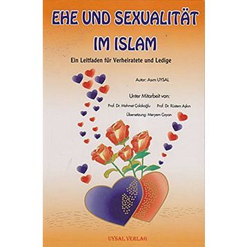 Ehe Und Sexualitat Im Islam - Asım Uysal