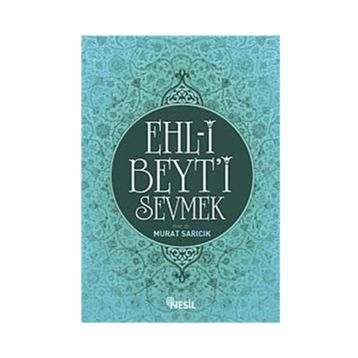 EHL-I BEYT'I SEVMEK - MURAT SARICIK