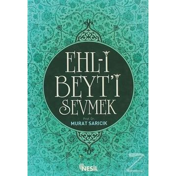 EHL-I BEYT'I SEVMEK - MURAT SARICIK