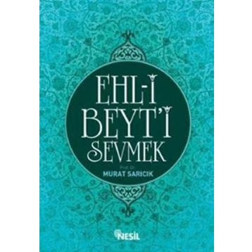 EHL-I BEYT'I SEVMEK - MURAT SARICIK