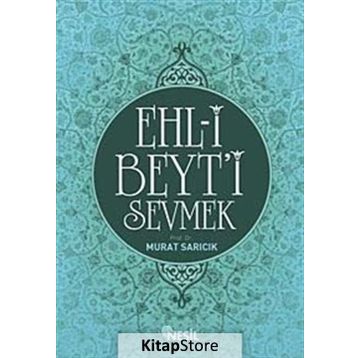 EHL-I BEYT'I SEVMEK - MURAT SARICIK