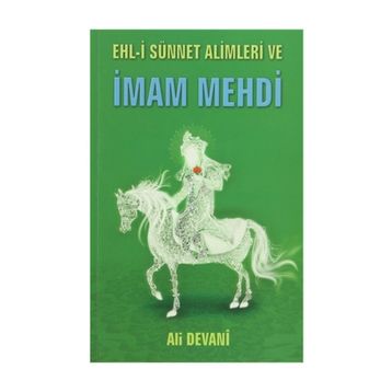 Ehl-i Sünnet Alimleri ve İmam Mehdi - Ali Devani
