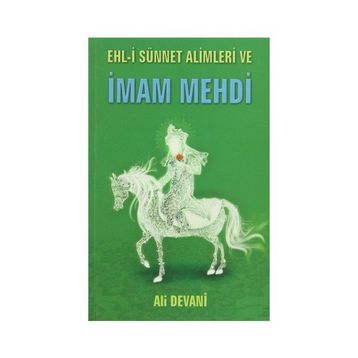 Ehl-i Sünnet Alimleri ve İmam Mehdi - Ali Devani