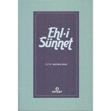 Ehl-i Sünnet - Mustafa Aykaç