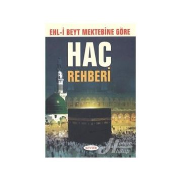 Ehli Beyt Mektebine Göre Hac Rehberi - Muhammed Hüseyin