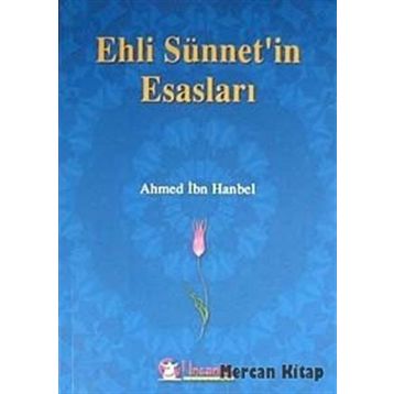 Ehli Sünnet’in Esasları - imam ahmet bin hanbel