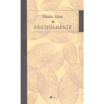 Ehlidildeniz - Hasan Akay