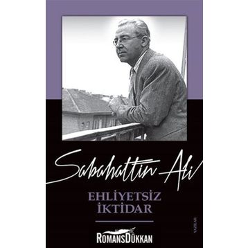 Ehliyetsiz İktidar - Sabahattin Ali