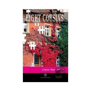 Eight Cousins - Louisa May Alcott