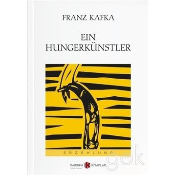 Ein Hungerkünstler - Franz Kafka