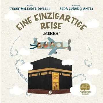 Eine Einzigartige Reise Mekka Karavan Çocuk