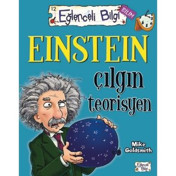 Einstein Çılgın Teorisyen Eğlenceli Bilgi 60 - Mike Goldsmith