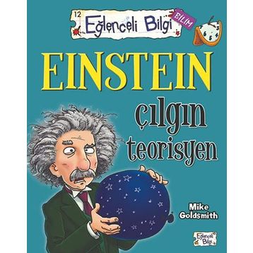 Einstein Çılgın Teorisyen Eğlenceli Bilgi 60 - Mike Goldsmith
