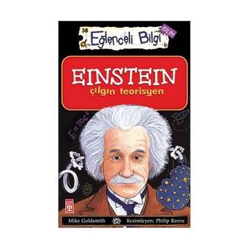 EINSTEIN ÇILGIN TEORISYEN - MIKE GOLDSMIT