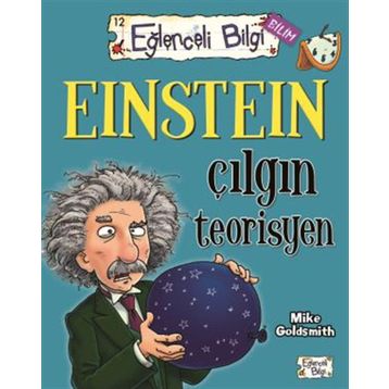 EINSTEIN ÇILGIN TEORISYEN - MIKE GOLDSMIT
