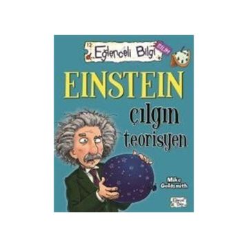 EINSTEIN ÇILGIN TEORISYEN - MIKE GOLDSMIT