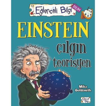 EINSTEIN ÇILGIN TEORISYEN - MIKE GOLDSMIT