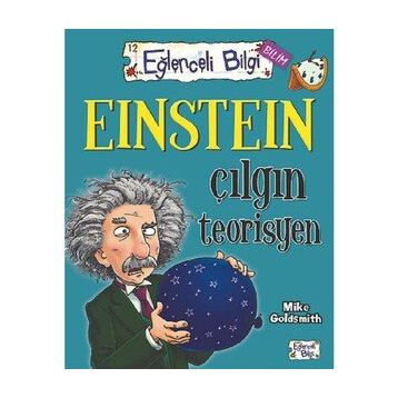 EINSTEIN ÇILGIN TEORISYEN - MIKE GOLDSMIT