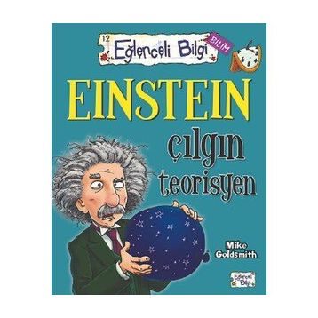 EINSTEIN ÇILGIN TEORISYEN - MIKE GOLDSMIT