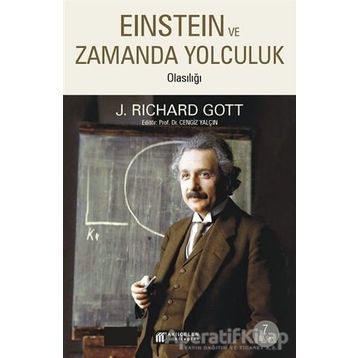EINSTEIN EVRENINDE ZAMAN YOLCULUĞU ZAMANDA YOLCULUK OLASILIĞI - J. RICHARD GOTT