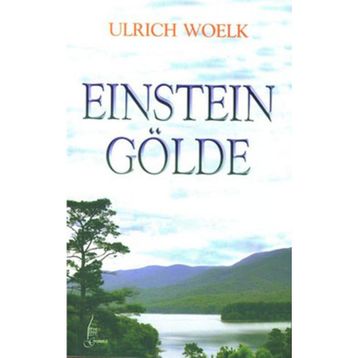 Einstein Gölde - Ulrich Woelk