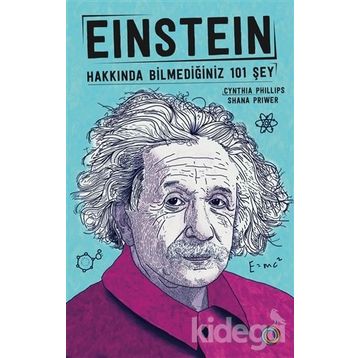 Einstein Hakkında Bilmediğiniz 101 Şey - Shana Priwer