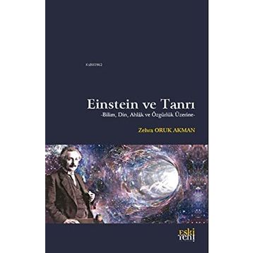 Einstein ve Tanrı - Zehra Oruk Akman