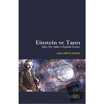 Einstein ve Tanrı - Zehra Oruk Akman