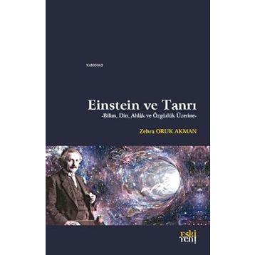 Einstein ve Tanrı - Zehra Oruk Akman