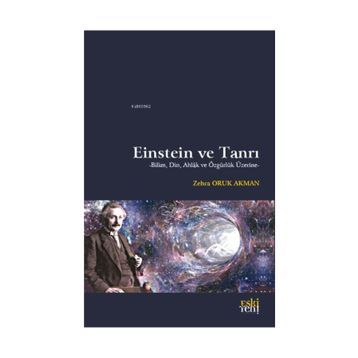 Einstein ve Tanrı - Zehra Oruk Akman