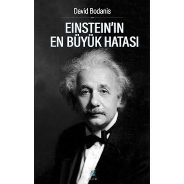 Einstein’ın En Büyük Hatası - David Bodanis