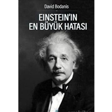 Einstein’ın En Büyük Hatası - David Bodanis