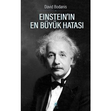 Einstein’ın En Büyük Hatası - David Bodanis