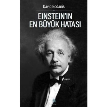 Einstein’ın En Büyük Hatası - David Bodanis