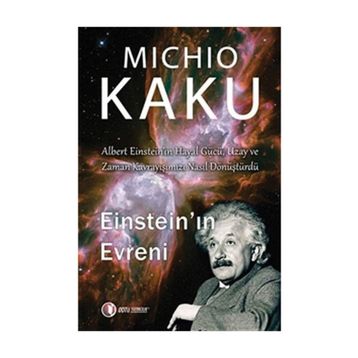 EİNSTEİN'IN EVRENI - MICHIO KAKU