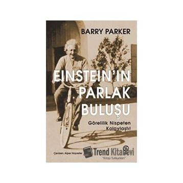 Einstein'in Parlak Buluşu - Barry Parker