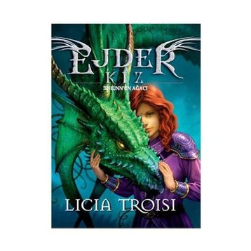 EJDER KIZ 2 İDHUNN'UN AĞACI - LICIA TROISI