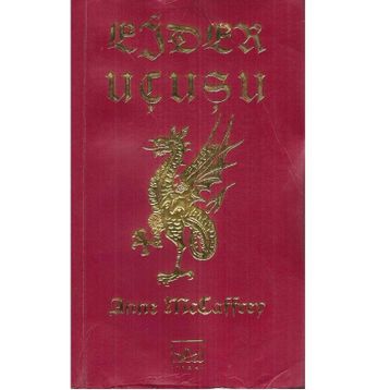 EJDER UÇUŞU - ANNE MCCAFFREY