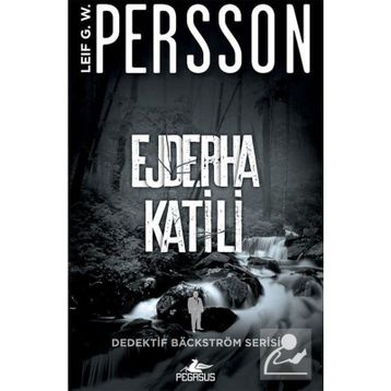 Ejderha Katili - Dedektif Backström Serisi 2 - Leif G. W. Persson