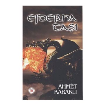 EJDERHA TAŞI - AHMET KABAKLI