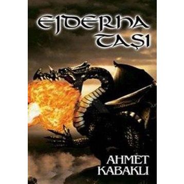 EJDERHA TAŞI - AHMET KABAKLI