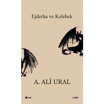 Ejderha ve Kelebek - A. Ali Ural