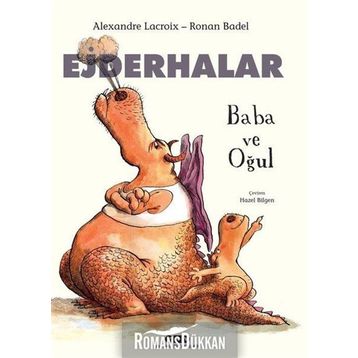 Ejderhalar & Baba ve Oğul - Alexandre Lacroix