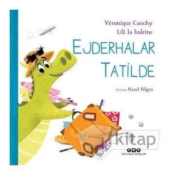 Ejderhalar Tatilde - Veronique Cauchy