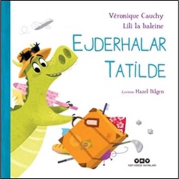 Ejderhalar Tatilde - Veronique Cauchy